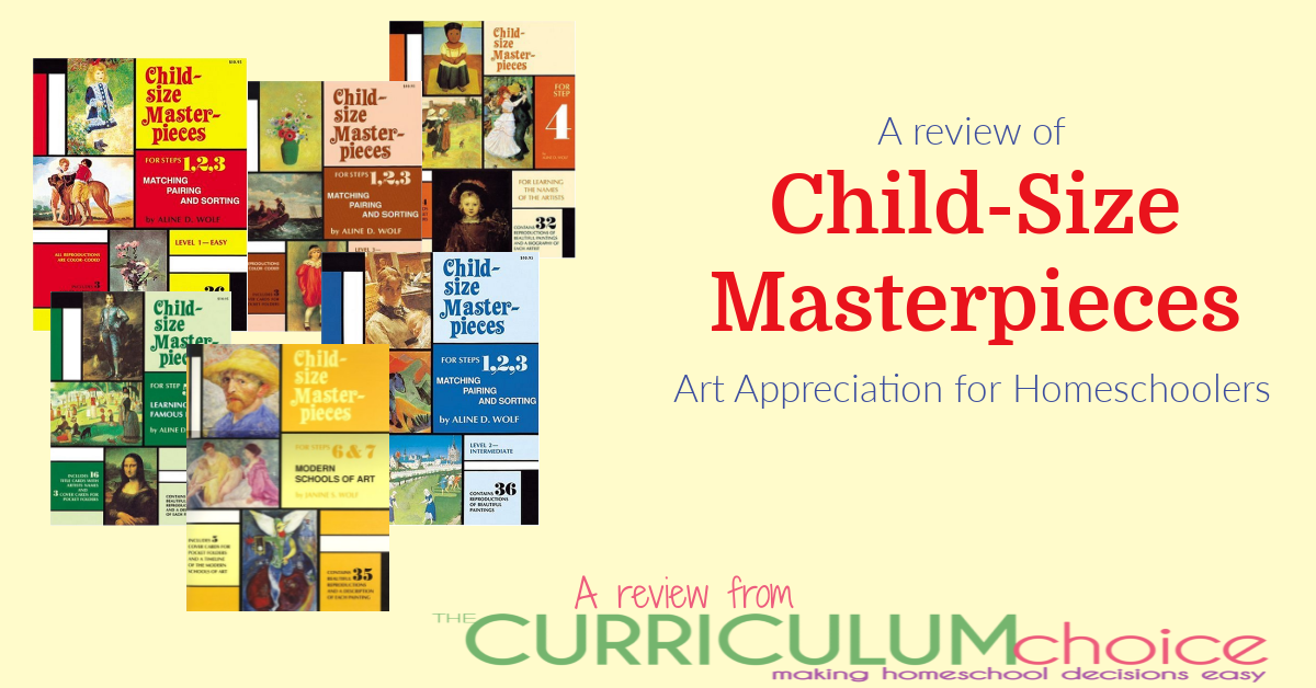 Child-Size Masterpieces Art Appreciation for Homeschoolers