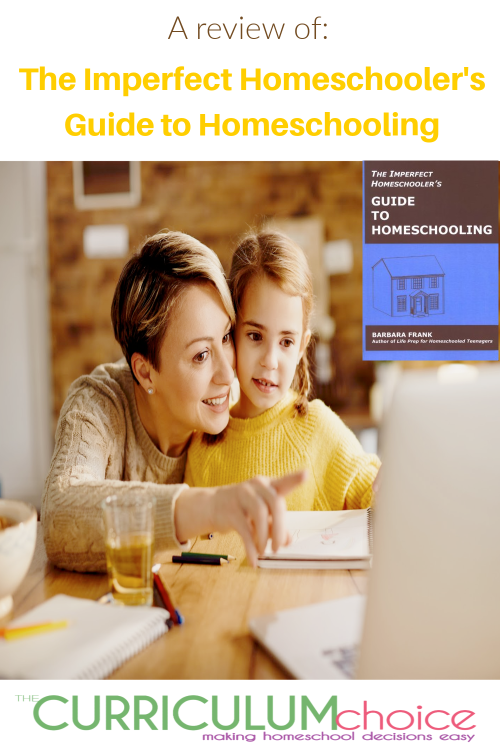 The Imperfect Homeschooler's Guide to Homeschooling offers up clear, practical advice for homeschool moms of all kinds!