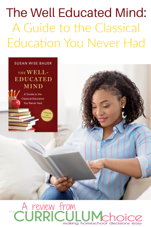 The Well-Educated Mind: A Guide to the Classical Education You Never Had takes the principles of a classical education for children and adapts them to the use of adult readers who want both enjoyment and self-improvement from the time they spend reading. 