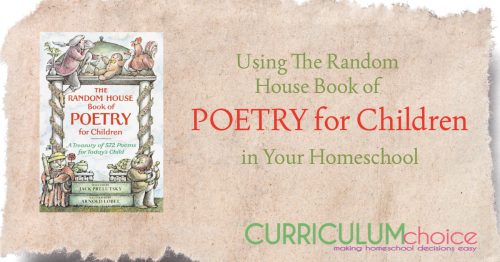 April is National Poetry Month & using The Random House Book of Poetry for Children makes it easy and fun to add poetry into your homeschool.