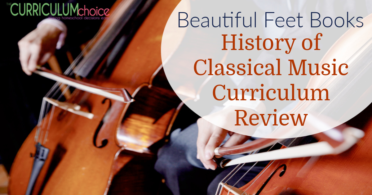 Beautiful Feet History of Classical Music Curriculum Review