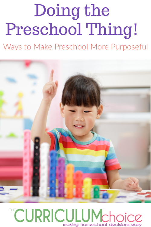 Doing the Preschool Thing - a collection of ways to make preschool more purposeful, with suggestions for age appropriate science, math & more