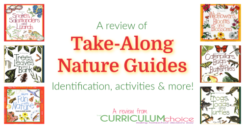 Take-Along Nature Guides - easy on-the-go guides for exploring, and identifying all kinds of creatures and plants with fun activities too! A review from The Curriculum Choice