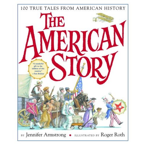 The American Story: 100 True Tales from American History