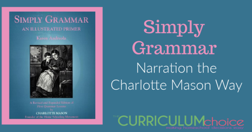 Simply Grammar - Narration the Charlotte Mason Way: A simple method of narration that focuses on conversation as a natural means of teaching grammar for 4th -8th grade.