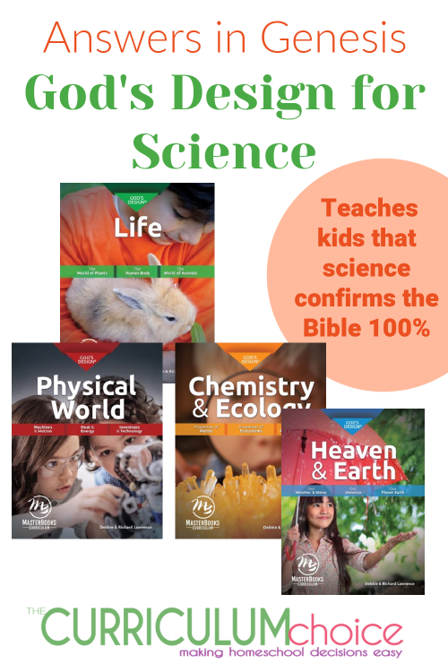 Answers in Genesis: God's Design for Science presents the study of science with God’s Word as the starting point. Each science discipline is uniquely focused to teach kids that science confirms the Bible 100% and that we can trust God’s Word from the very first verse.