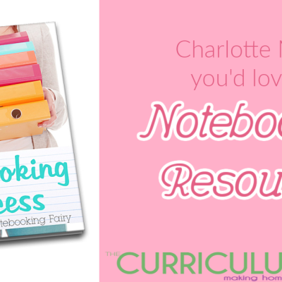 A Charlotte Mason Notebooking Resource You Will Love!