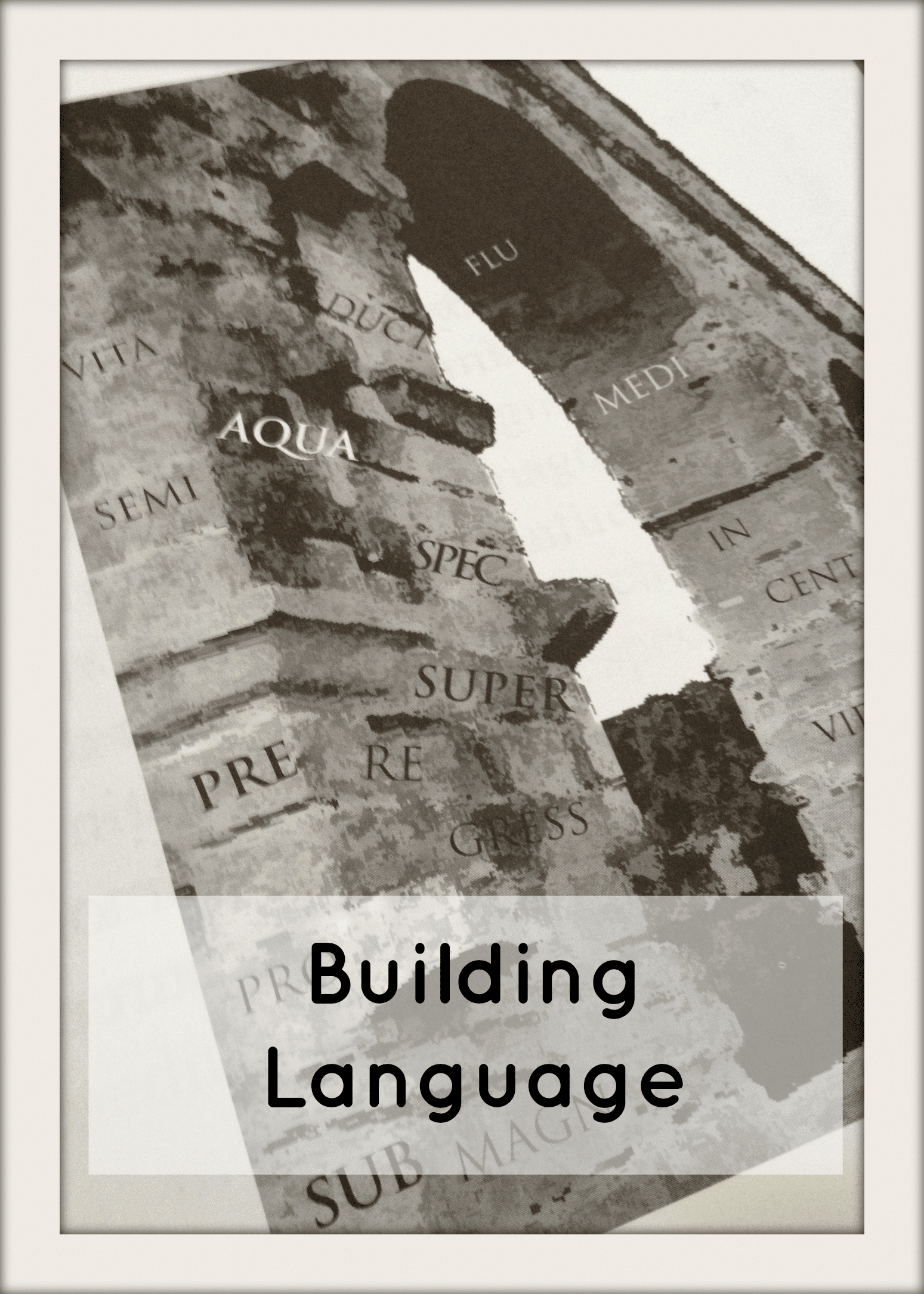 Building Language: Latin Stems and Roman Architecture