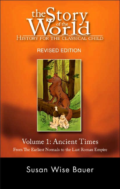  The Story of the World History for the Classical Child Volume 1: Ancient Times, Revised Edition.