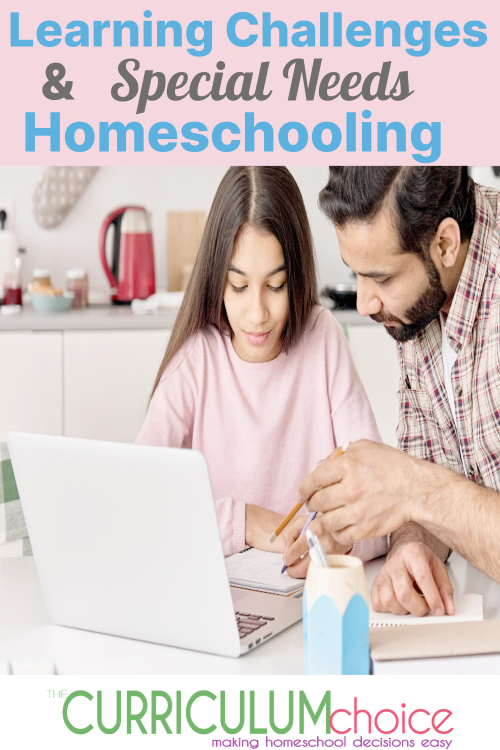 Learning Challenges & Special Needs Homeschooling Resources from our Curriculum Choice Authors. Help with reading & writing, dyslexia, dysgraphia, ADHD, and more!