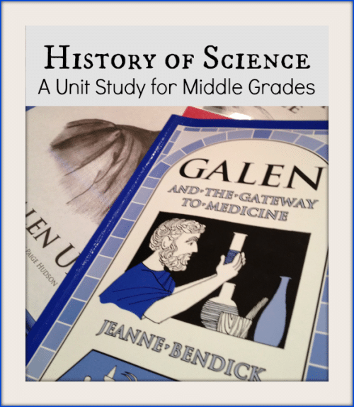 History of Science Unit Study For Middle Grades