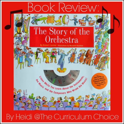 The Story of the Orchestra by Robert Levine is an excellent resource for anyone who wants to introduce their children to classical music.