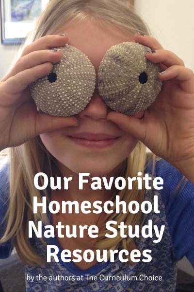 Our Favorite Nature Study Resources @The Curriculum Choice