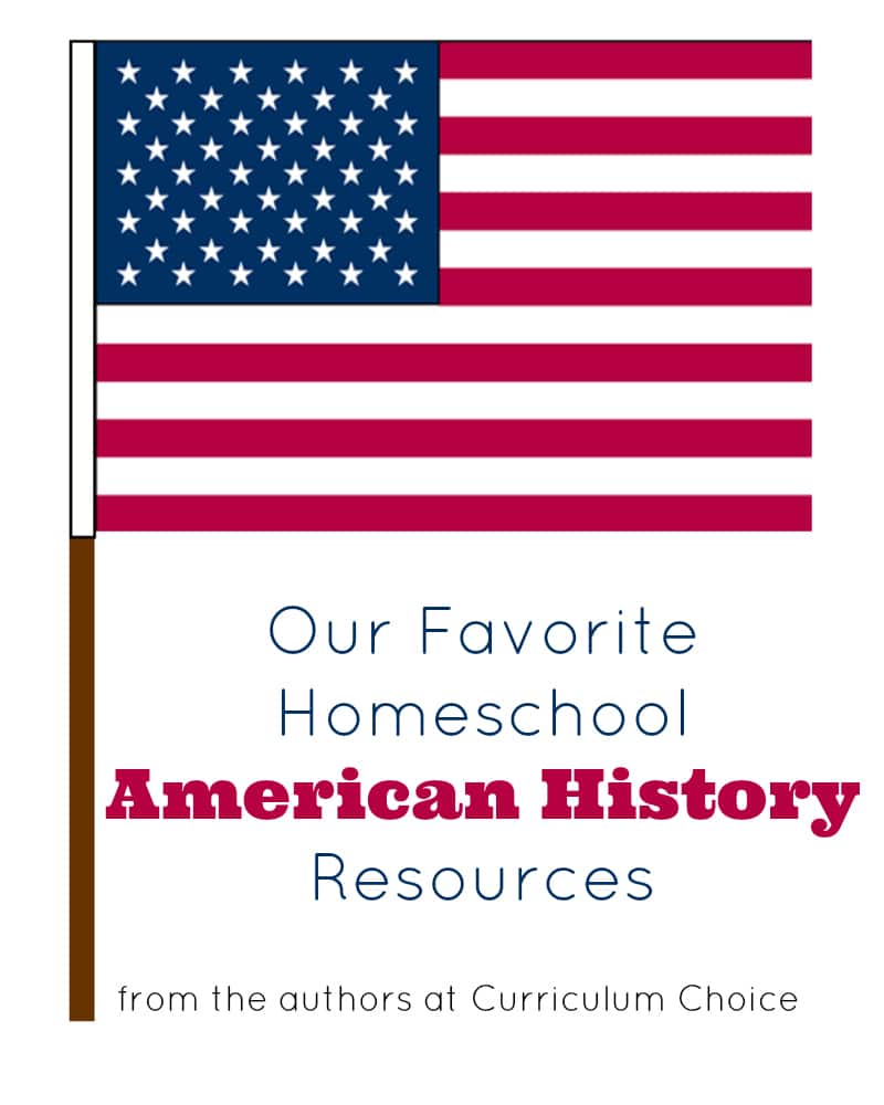 Our Favorite Homeschool American History Resources