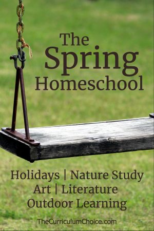 The spring homeschool is a rejuvenated homeschool full of wonderful learning opportunities. Nature Study, art, fun holidays, outdoor activities and more!