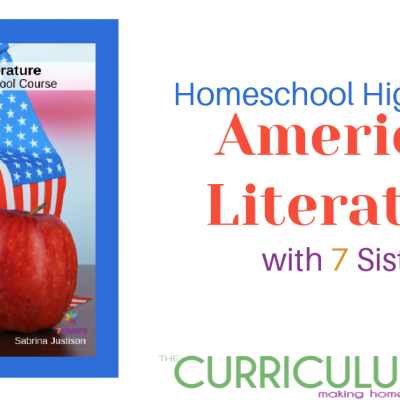 Homeschool High School American Literature by 7 Sisters Review