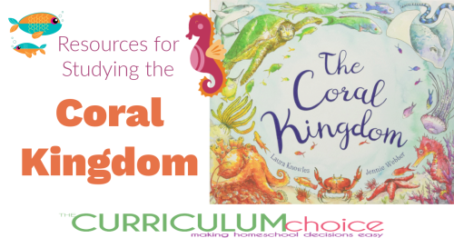 The Coral Kingdom book and other resources for studying the reef & animals within the reef. Books, printables videos and more!