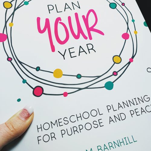 Plan Your Year - Homeschool Planning for Purpose and Peace