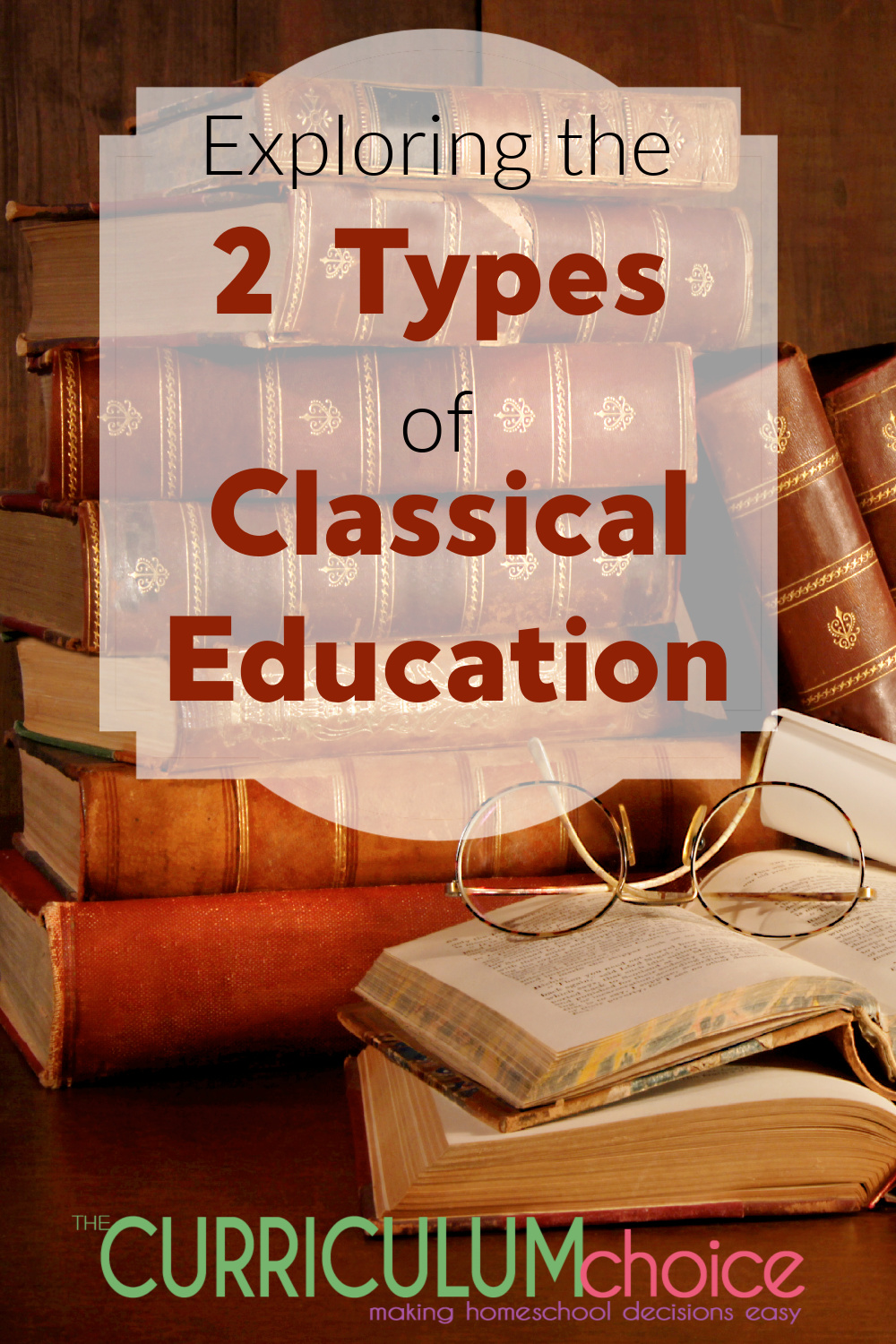 Exploring the 2 Types Classical Education is an in-depth look at the foundations of classical education as well as the similarities and differences.