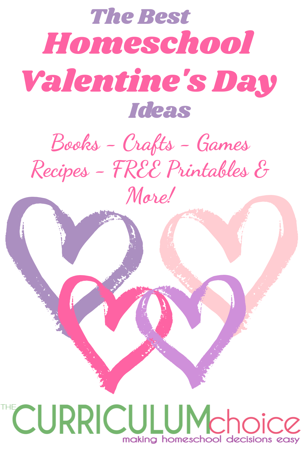 The Best Homeschool Valentine's Day Ideas - crafts, games, books, recipes, hands-on activities, FREE Printables and more! From The Curriculum Choice