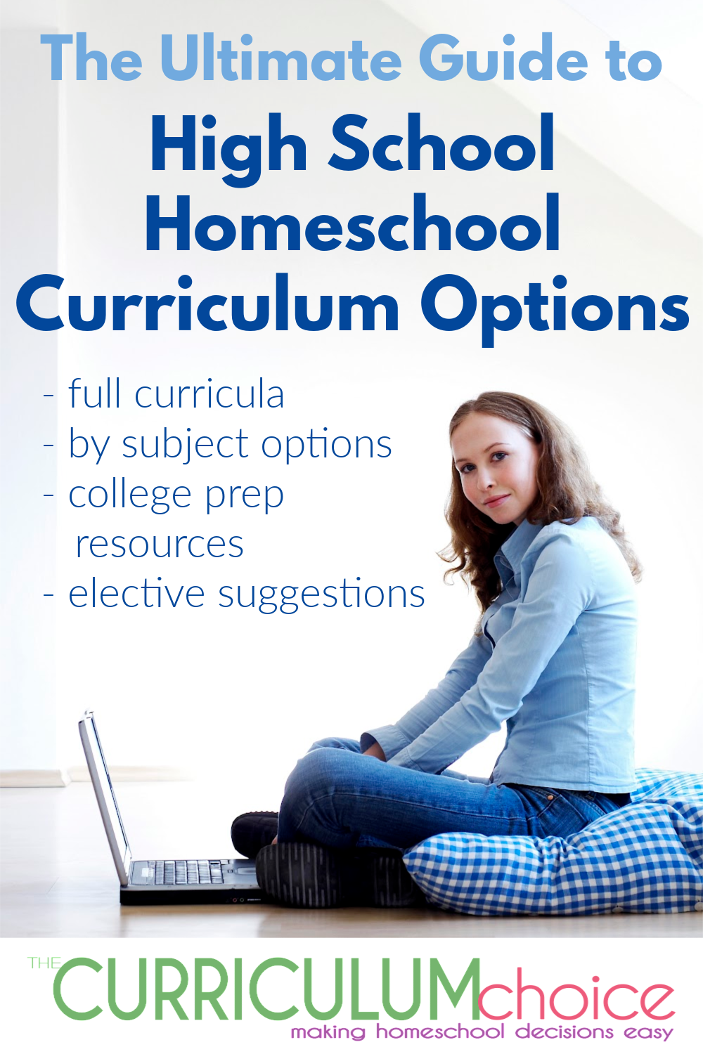 Ultimate Guide to High School Homeschool Curriculum includes full curricula, by subject options, elective suggestions, and college prep resources.