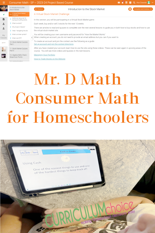 Mr. D, Math Consumer Math for Homeschoolers is a full credit high school course teaching practical things like banking, home buying, taxes and more!