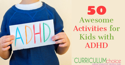 50 Awesome Activities for Kids with ADHD. Using their strengths, these activities help us help our kids be successful and happy learners.