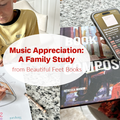 Music Appreciation: A Family Study from Beautiful Feet Books